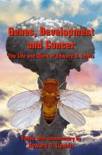 Genes, Development and Cancer: The Life and Work of Edward B. Lewis