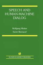 Speech and Human-Machine Dialog