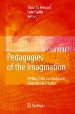 Pedagogies of the Imagination: Mythopoetic Curriculum in Educational Practice