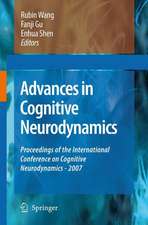 Advances in Cognitive Neurodynamics: Proceedings of the International Conference on Cognitive Neurodynamics - 2007