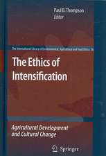 The Ethics of Intensification: Agricultural Development and Cultural Change