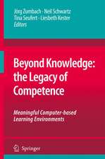 Beyond Knowledge: The Legacy of Competence: Meaningful Computer-based Learning Environments