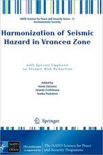 Harmonization of Seismic Hazard in Vrancea Zone: with Special Emphasis on Seismic Risk Reduction