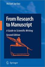 From Research to Manuscript: A Guide to Scientific Writing