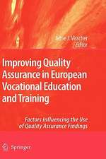 Improving Quality Assurance in European Vocational Education and Training: Factors Influencing the Use of Quality Assurance Findings