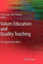 Values Education and Quality Teaching: The Double Helix Effect