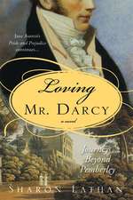 Loving Mr. Darcy: Journeys Beyond Pemberley