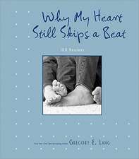 Why My Heart Still Skips a Beat: 100 Reasons