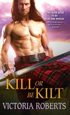 Kill or Be Kilt