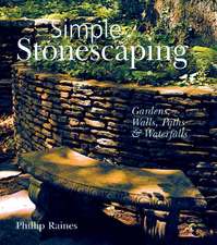 Simple Stonescaping: Gardens, Walls, Paths & Waterfalls