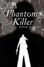 A Phantom Killer