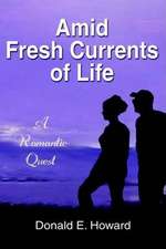 Amid Fresh Currents of Life