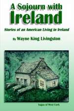 A Sojourn With Ireland