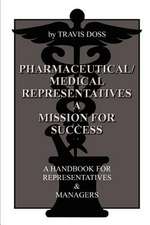 Pharmaceutical/Medical Representatives A Mission for Success