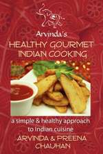 Healthy Gourmet Indian Cooking