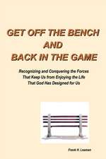 Get Off the Bench and Back in the Game