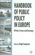 Handbook of Public Policy in Europe: Britain, France and Germany