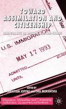 Toward Assimilation and Citizenship: Immigrants in Liberal Nation-States