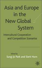 Asia and Europe in the New Global System: Intercultural Cooperation and Competition Scenarios