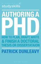 Authoring a PhD: How to Plan, Draft, Write and Finish a Doctoral Thesis or Dissertation