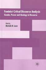 Feminist Critical Discourse Analysis: Gender, Power and Ideology in Discourse