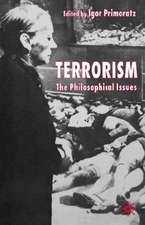 Terrorism: The Philosophical Issues