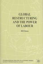 Global Restructuring and the Power of Labour