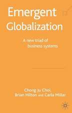 Emergent Globalization: A New Triad of Business Systems