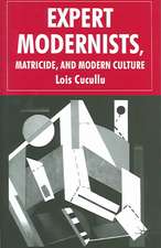 Expert Modernists, Matricide and Modern Culture: Woolf, Forster, Joyce