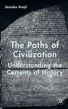 The Paths of Civilization: Understanding the Currents of History