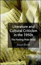 Literature and Cultural Criticism in the 1950s: The Feeling Male Body