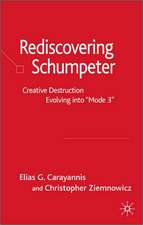 Rediscovering Schumpeter: Creative Destruction Evolving into 'Mode 3'