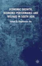 Economic Growth, Economic Performance and Welfare in South Asia