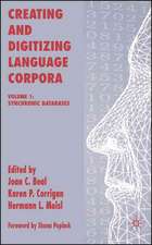 Creating and Digitizing Language Corpora: Volume 1: Synchronic Databases