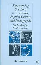 Representing Scotland in Literature, Popular Culture and Iconography: The Masks of the Modern Nation