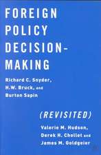 Foreign Policy Decision-Making (Revisited)