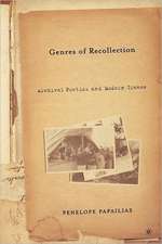 Genres of Recollection: Archival Poetics and Modern Greece