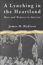 A Lynching in the Heartland: Race and Memory in America