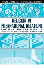 Religion in International Relations: The Return from Exile