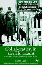 Collaboration in the Holocaust: Crimes of the Local Police in Belorussia and Ukraine, 1941-44