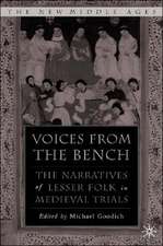 Voices from the Bench: The Narratives of Lesser Folk in Medieval Trials