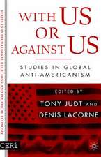 With Us or Against Us: Studies in Global Anti-Americanism