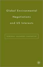 Global Environmental Negotiations and US Interests