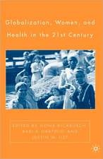 Globalization, Women, and Health in the Twenty-First Century