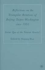 Reflections on the Triangular Relations of Beijing-Taipei-Washington Since 1995: Status Quo at the Taiwan Straits?