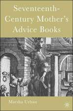 Seventeenth-Century Mother’s Advice Books