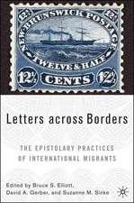 Letters across Borders: The Epistolary Practices of International Migrants