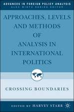 Approaches, Levels, and Methods of Analysis in International Politics: Crossing Boundaries