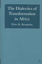 The Dialectics of Transformation in Africa