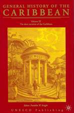 General History of the Carribean UNESCO Vol.3: The Slave Societies of the Caribbean